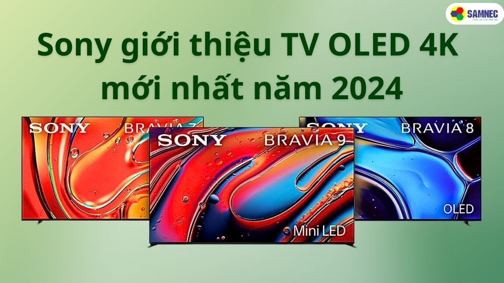 Sony TV Oled 4K năm 2024
