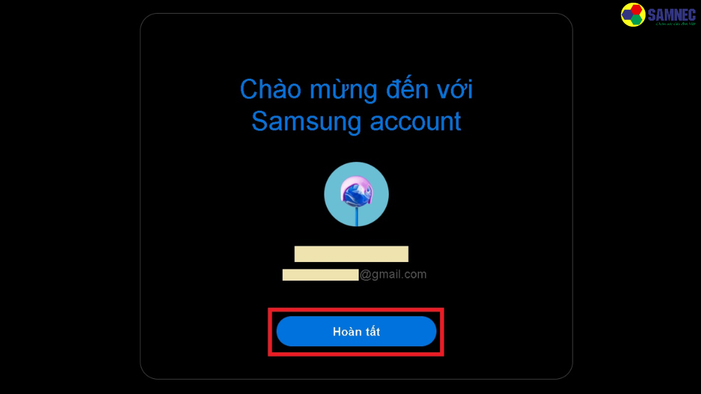 Bước 6: Khi mã xác nhận được chấp nhận, tài khoản Samsung của bạn đã sẵn sàng để sử dụng.