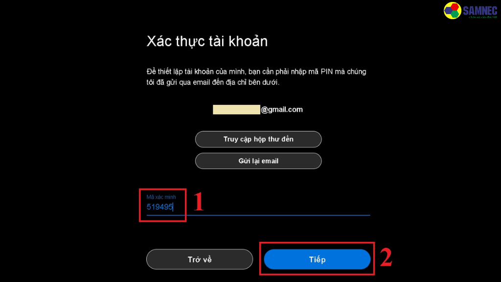 Bước 5: Nhập mã xác minh vào ô yêu cầu và chọn Tiếp.