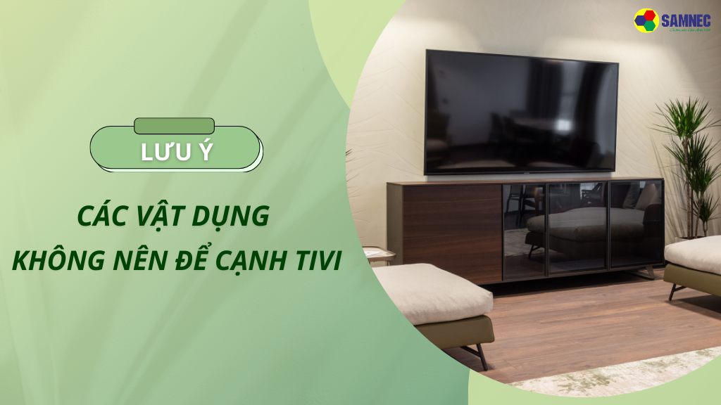 vật dụng không nên để cạnh tivi