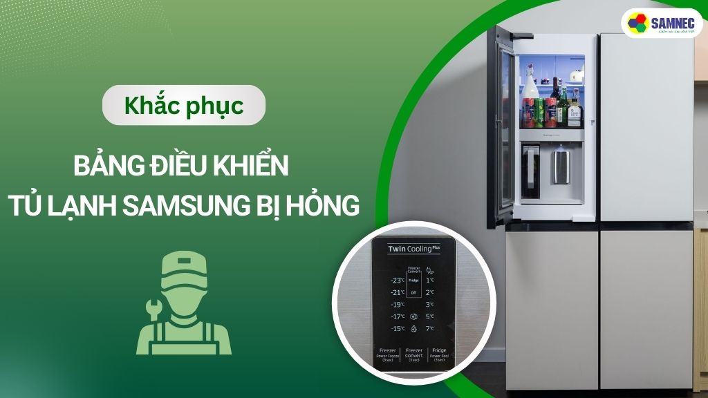 bảng điều khiển tủ lạnh samsung bị hỏng