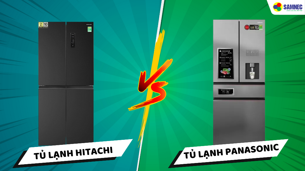 So sánh tủ lạnh Hitachi và Panasonic