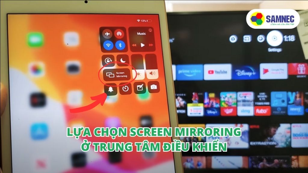 Chọn tính năng Screen Mirroring ở trung tâm điều khiển của Iphone