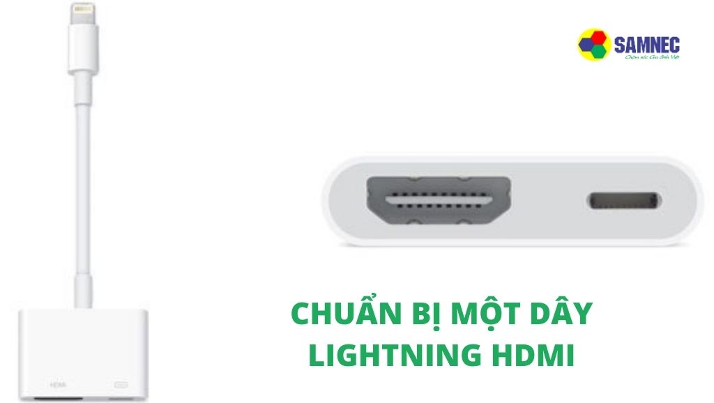 Chuẩn bị một cổng kết nối Lightning HDMI dành riêng cho Iphone