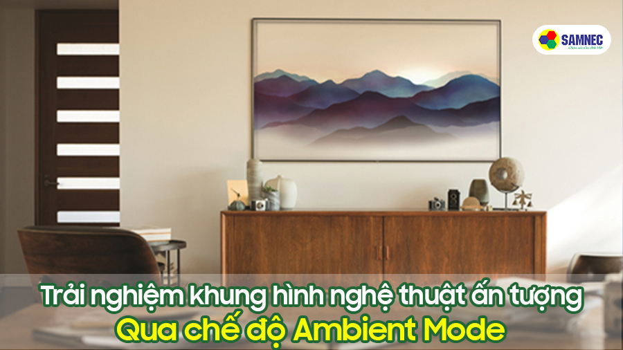 Chế độ Ambient Mode của tivi AU8100