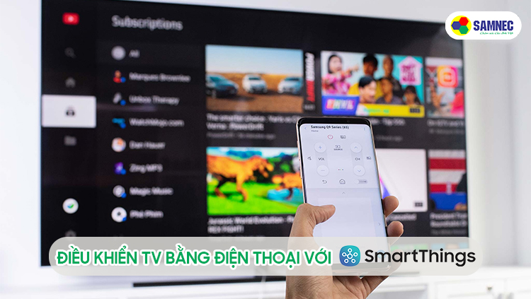 Điều khiển TV bằng điện thoại với SmartThings