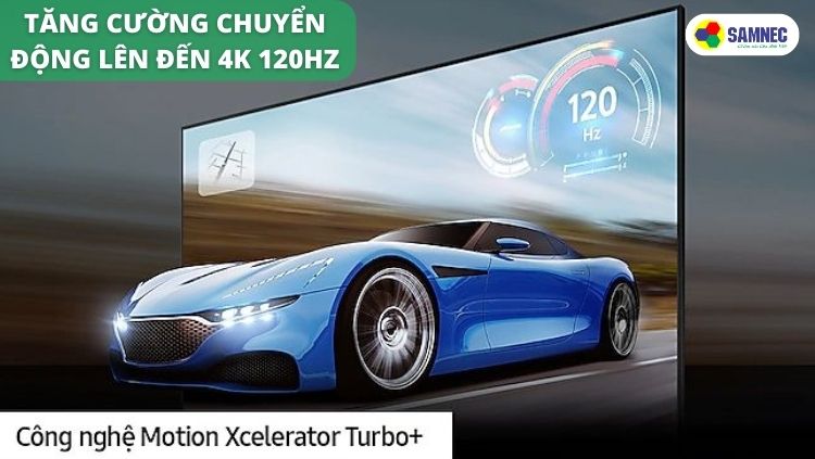 Công nghệ Motion Xcelerator Turbo Pro trên tivi Samsung OLED