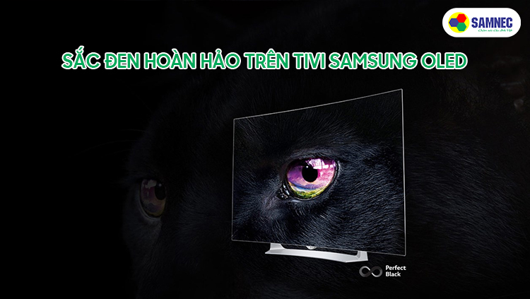 Sắc đen hoàn hảo trên tivi Samsung OLED