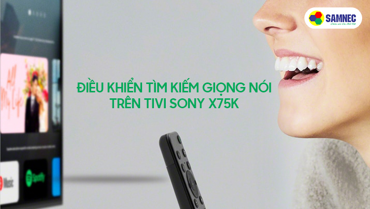Tìm kiếm giọng nói Google Assistant trên tivi Sony X75K