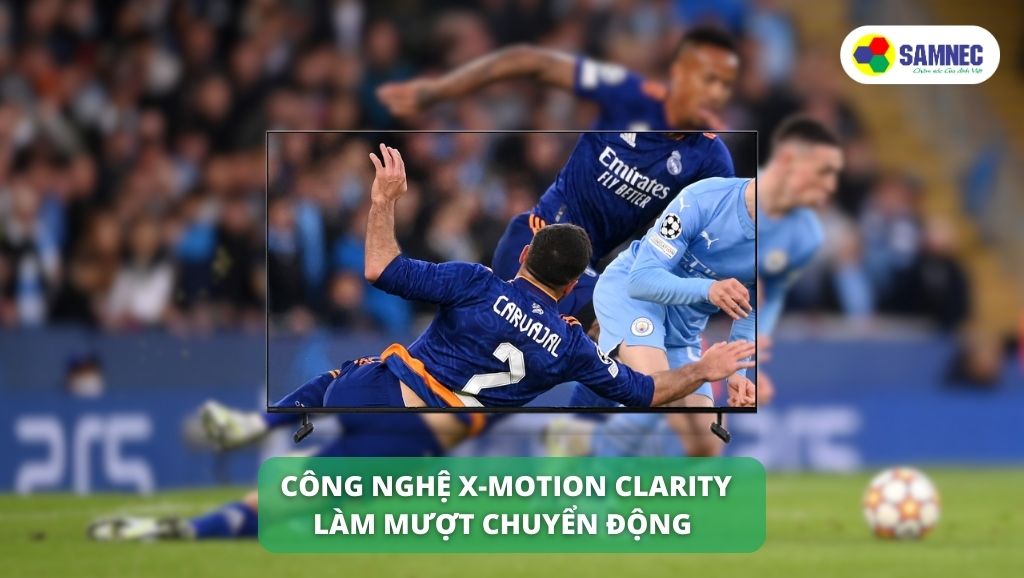 Công nghệ X-Motion Clarity trên tivi Sony X85L