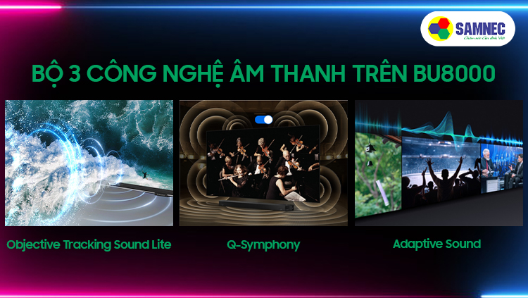 Bộ 3 công nghệ âm thanh đỉnh cao trên BU8000