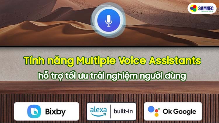 Tính năng multiple Voice Assistants trên tivi SAMSUNG Q70B