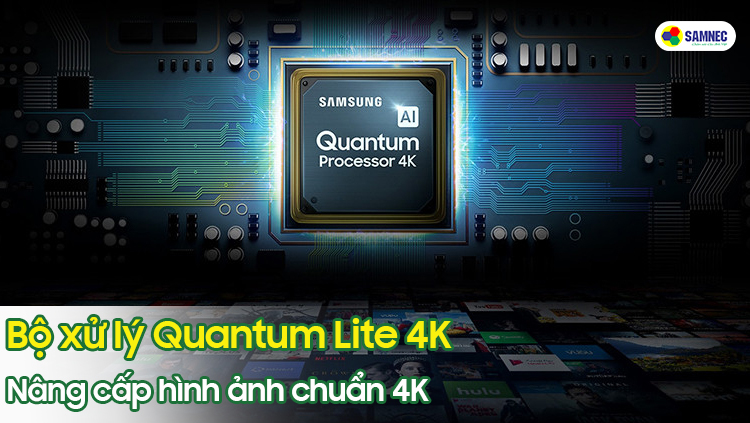 Bộ xử lý Quantum Processor 4K trên tivi SAMSUNG Q70B