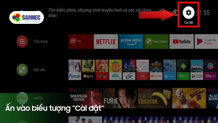 Tìm kiếm và lựa chọn mục “cài đặt” trên TV