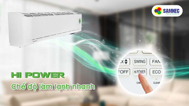 Chế độ làm lạnh nhanh Hi Power trên điều hòa Toshiba