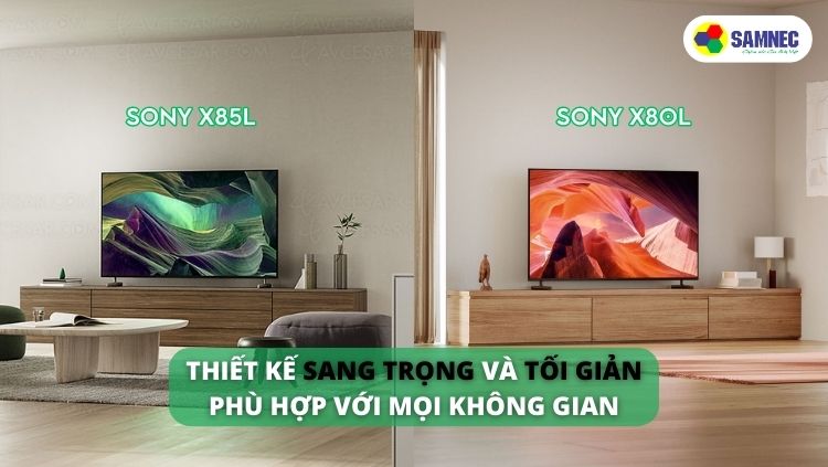So sánh thiết kế của tivi thông minh Sony X80L và Sony X85L