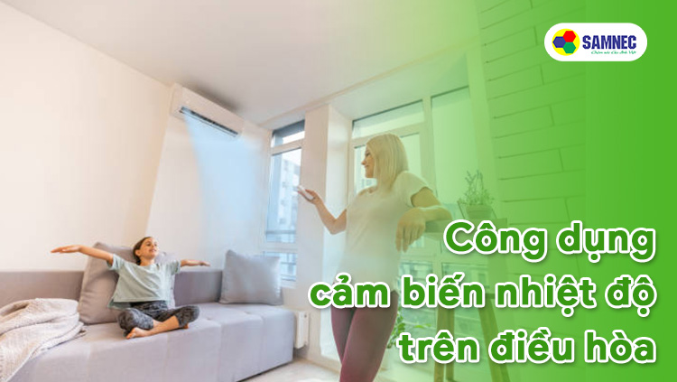 Công dụng của cảm biến nhiệt độ trên điều hòa