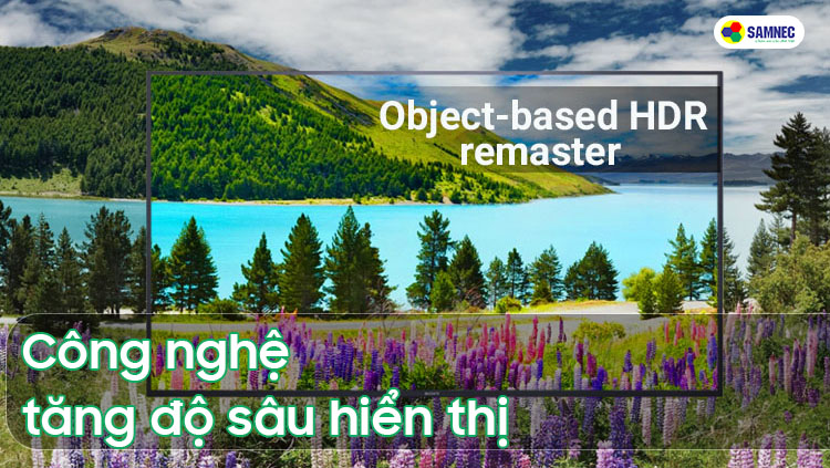 Công nghệ Object-based HDR remaster tăng độ sâu của hình ảnh