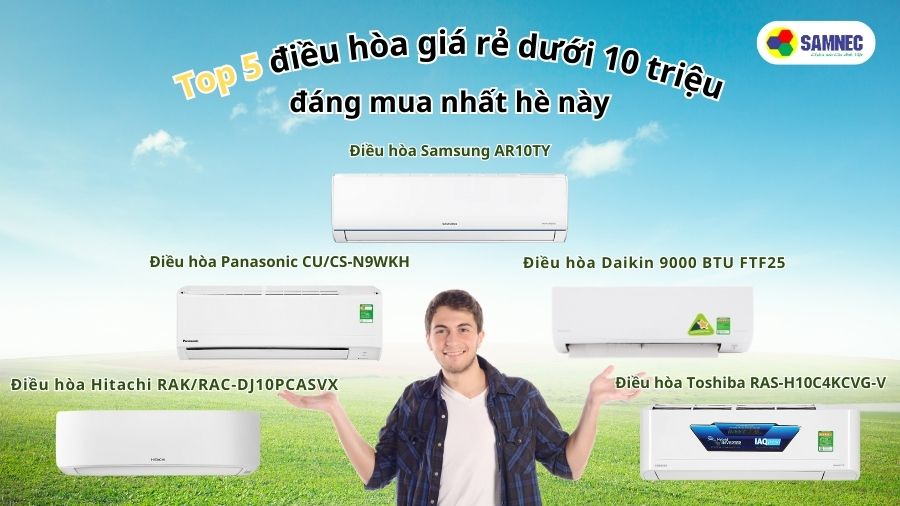 Top 5 điều hòa dưới 10 triệu