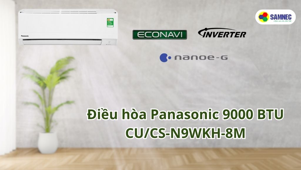 Điều hòa Panasonic 9000 BTU CU/CS-N9WKH-8M