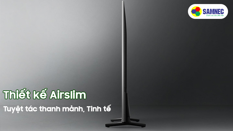 Thiết kế AirSlim hiện đại tivi Samsung