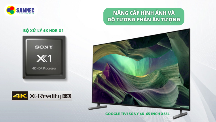 Bộ xử lý 4K HDR X1 trên tivi Sony XR-65X85L