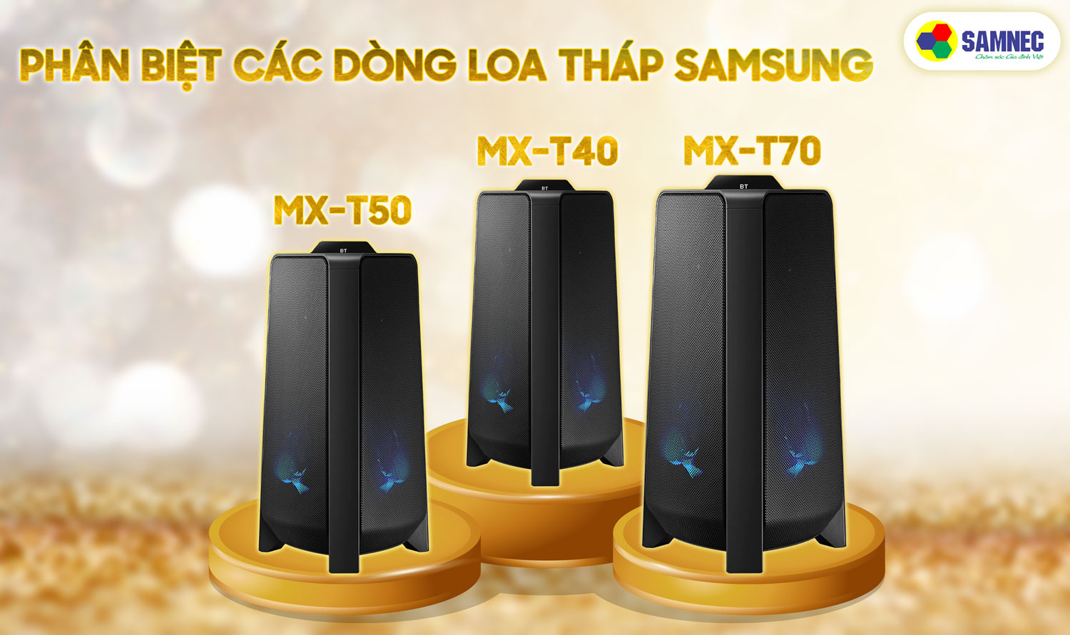 Phân biệt loa Samsung MX-T50, MX-T70 và MX-T40