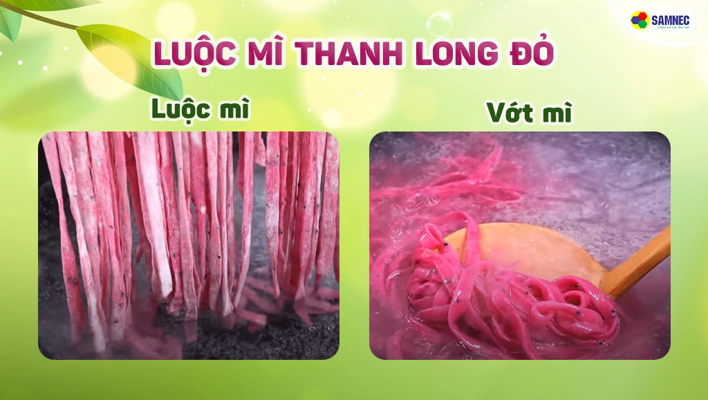 Luộc mỳ thanh long