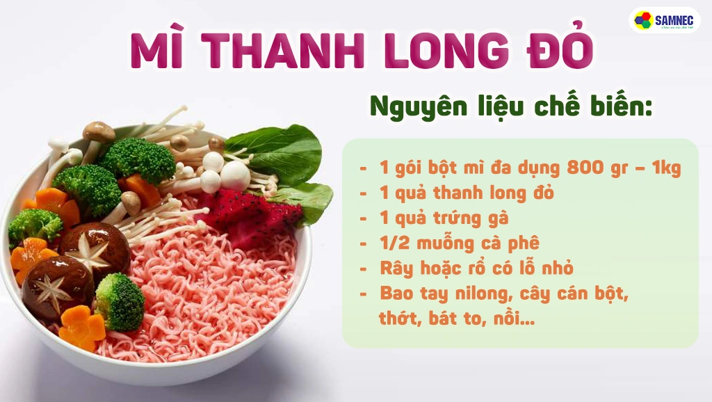 Nguyên liệu chế biến mỳ thanh long đỏ