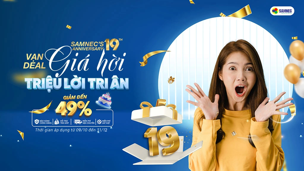 Khuyến mại tivi tủ lạnh máy giặt điều hòa tặng quà nhân dịp sinh nhật samnec 19 vạn deal giá hời triệu lời tri ân