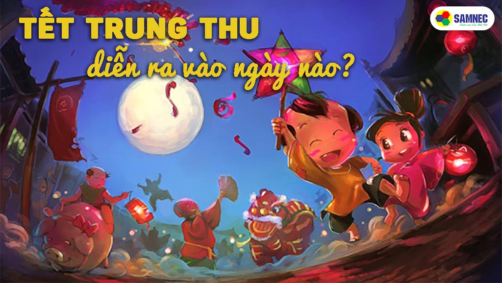 tết trung thu diễn ra ngày nào