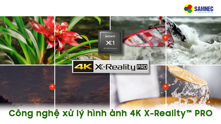 Công nghệ 4K X-Reality PRO trên tivi Sony