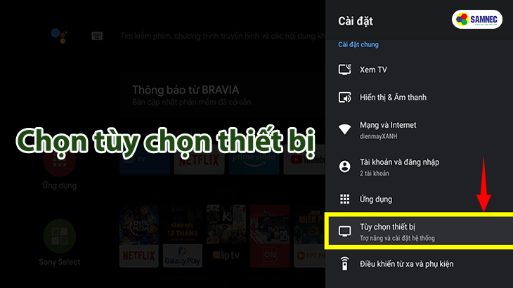 Chọn phần “Tùy chọn thiết bị”trên tivi thông minh Sony