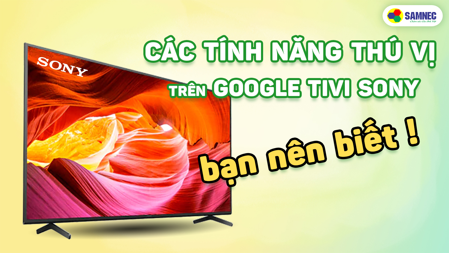 Tính năng thông minh trên Google Sony