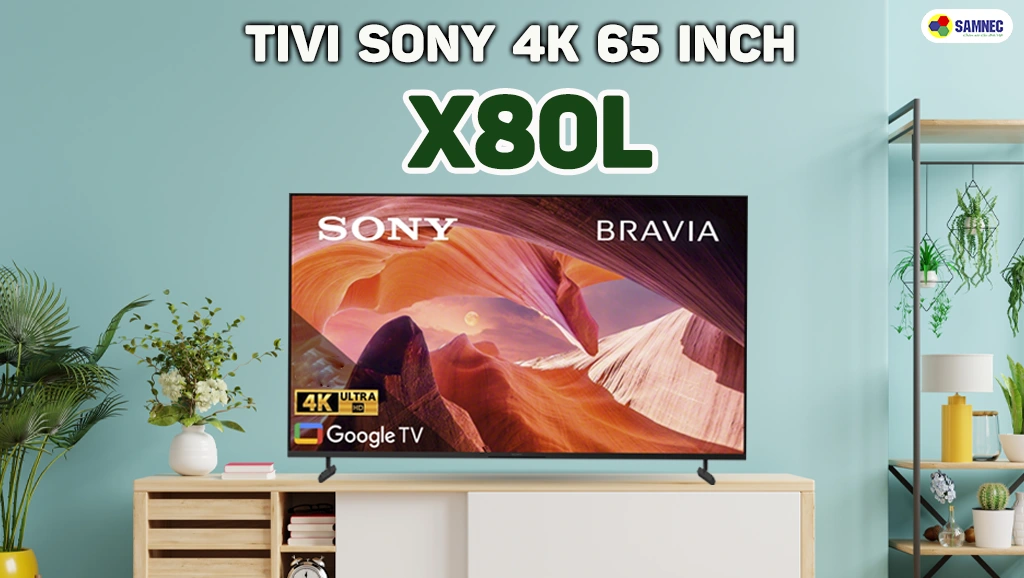 Thiết kế Google Tivi Sony 4K 65 inch 65X80L