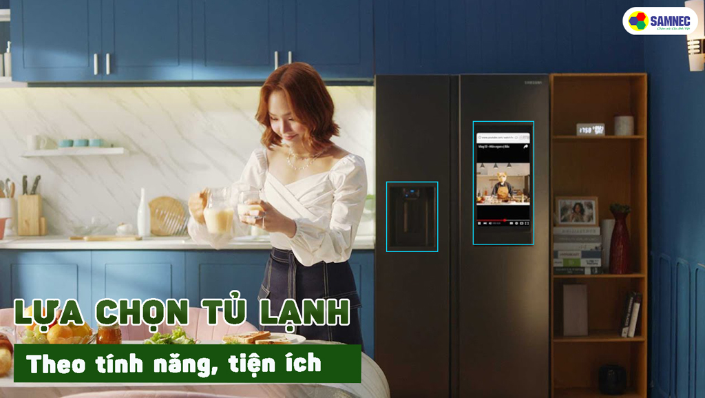 Lựa chọn tủ lạnh theo Các tính năng, tiện ích trên tủ lạnh