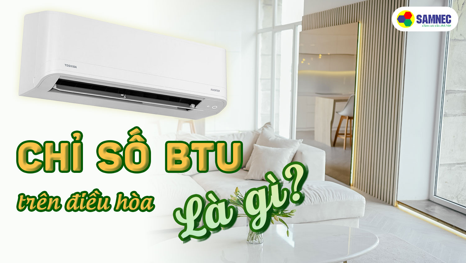 Chỉ số BTU trên điều hòa là gì