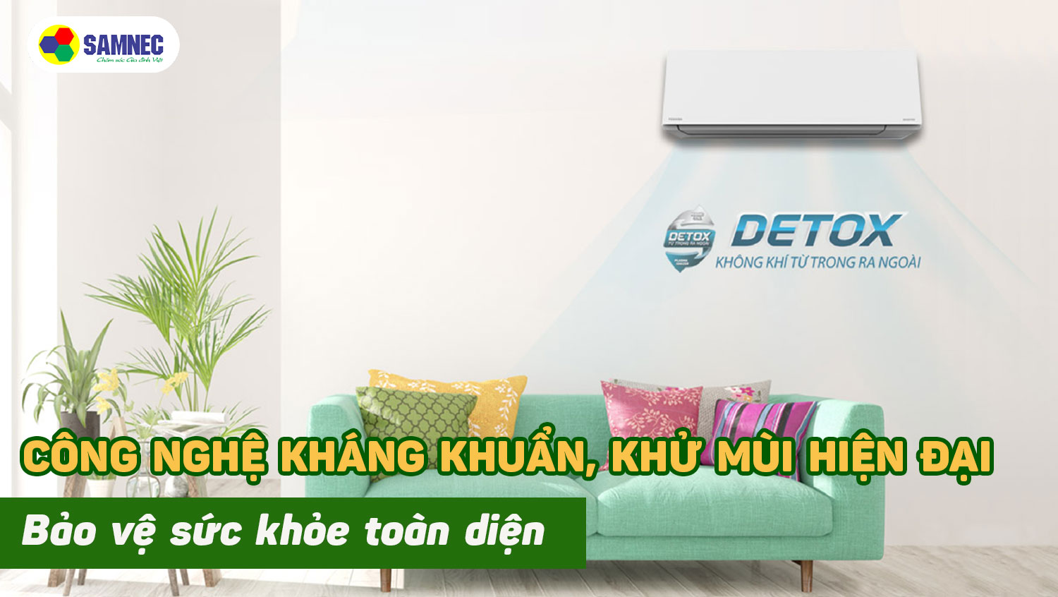 Công nghệ kháng khuẩn, khử mùi hiện đại bảo vệ sức khỏe toàn diện trên điều hòa Toshiba