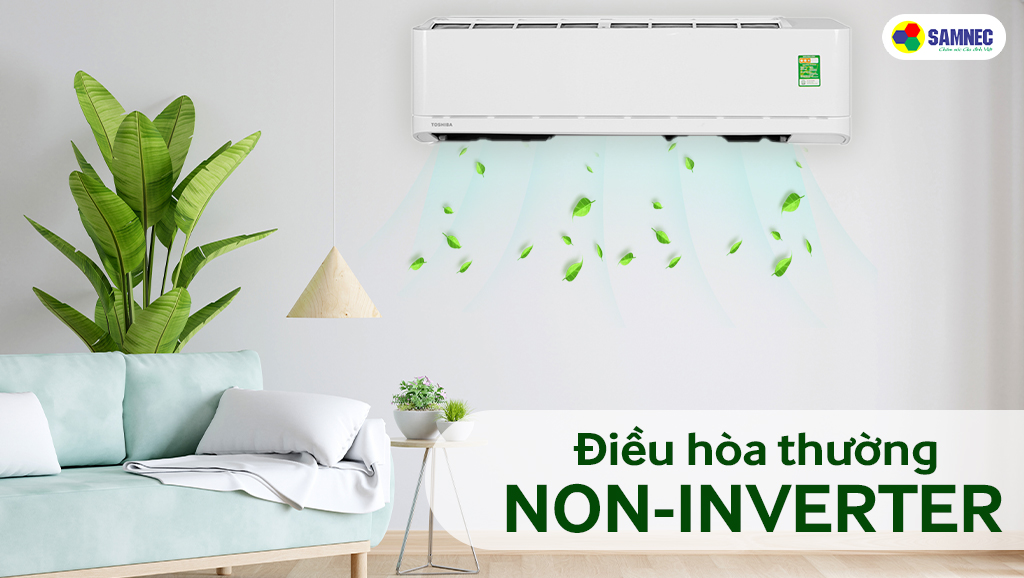 Điều hòa không có inverter tiết kiệm điện