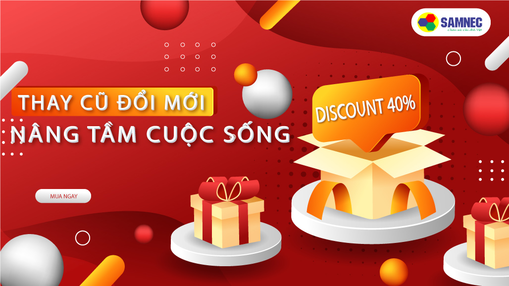 Chương trình khuyến mại tivi, tủ lạnh, máy giặt Thay cũ đổi mới, nâng tầm cuộc sống