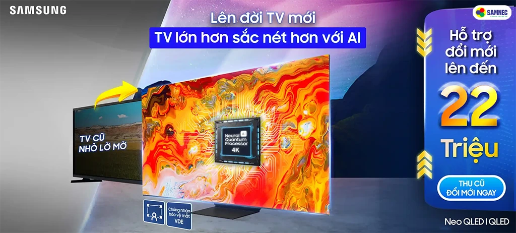 Thu cũ đổi mới tivi Samsung trợ giá đến 22 triệu đồng