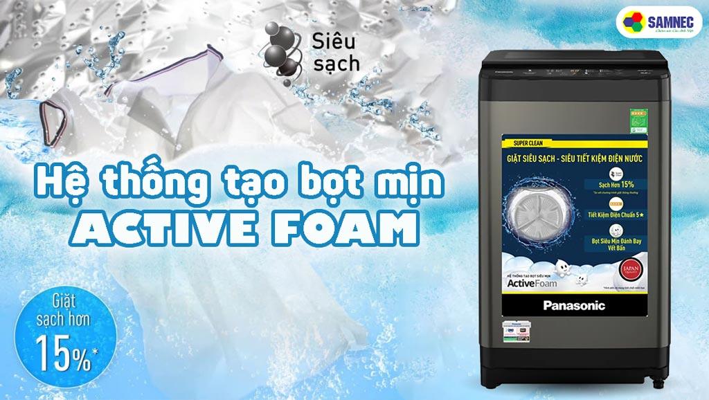 máy giặt Panasonic có hệ thống tạo bọt mịn Active Foam