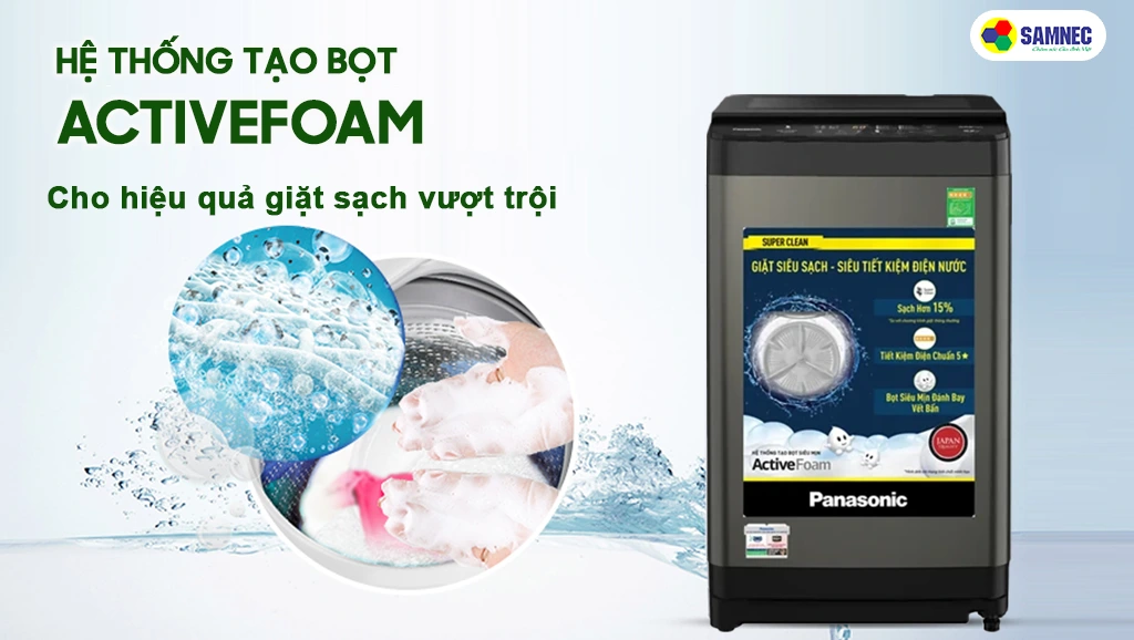 máy giặt Panasonic lồng đứng có Hệ thống ActiveFoam