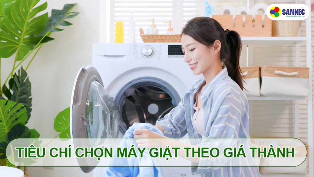 chọn máy giặt theo giá thành