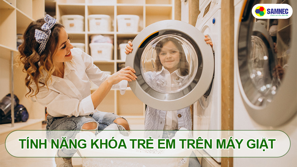 Máy giặt có tính năng khóa trẻ em
