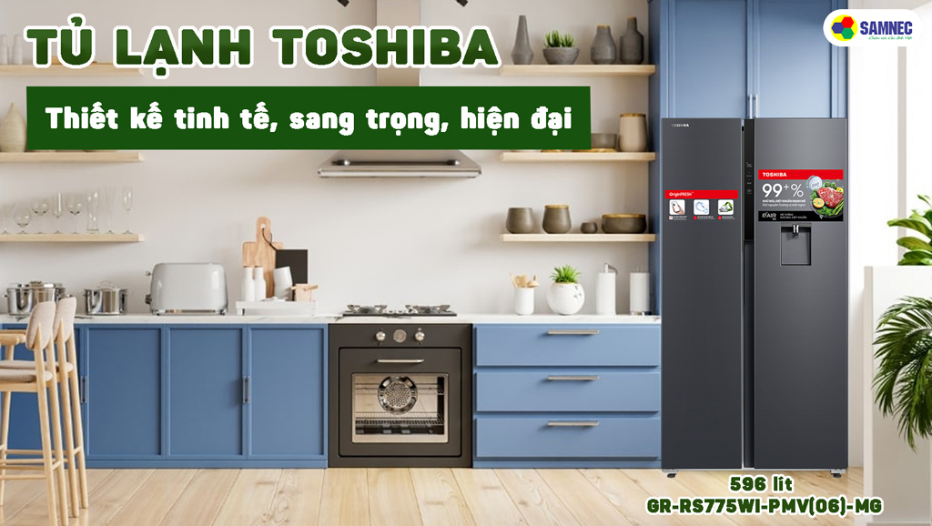 Tủ lạnh Toshiba thiết kế tính tế, sang trọng