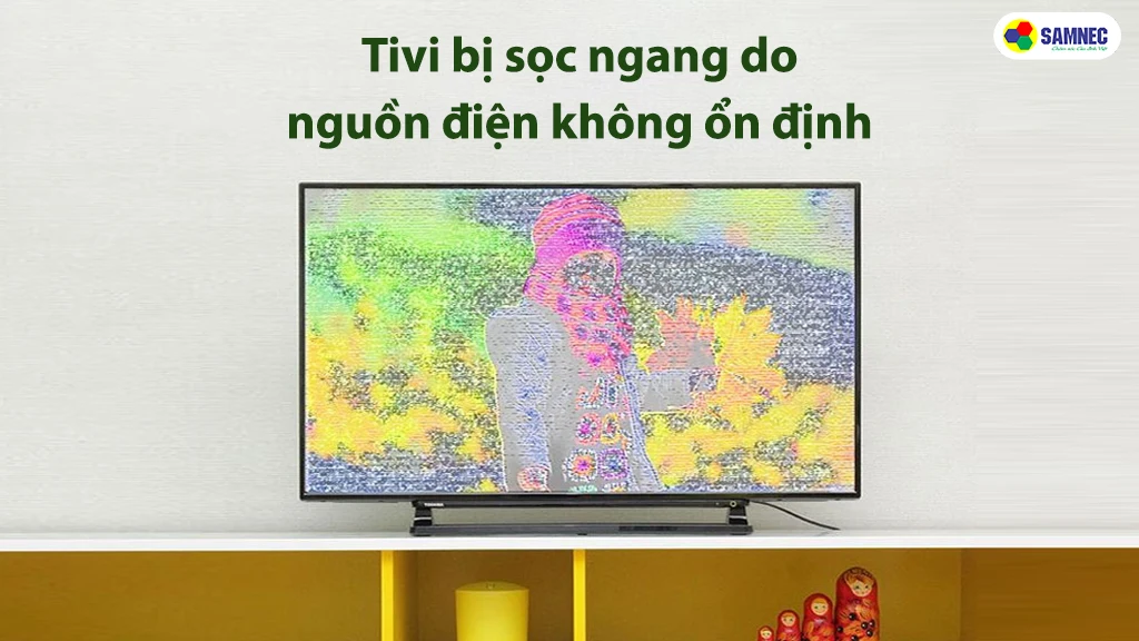 Cách khắc phục khi nguồn điện kết nối với tivi không ổn định