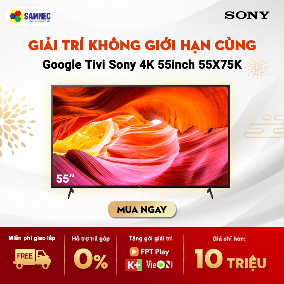 55x75k tivi Sony khuyến mại