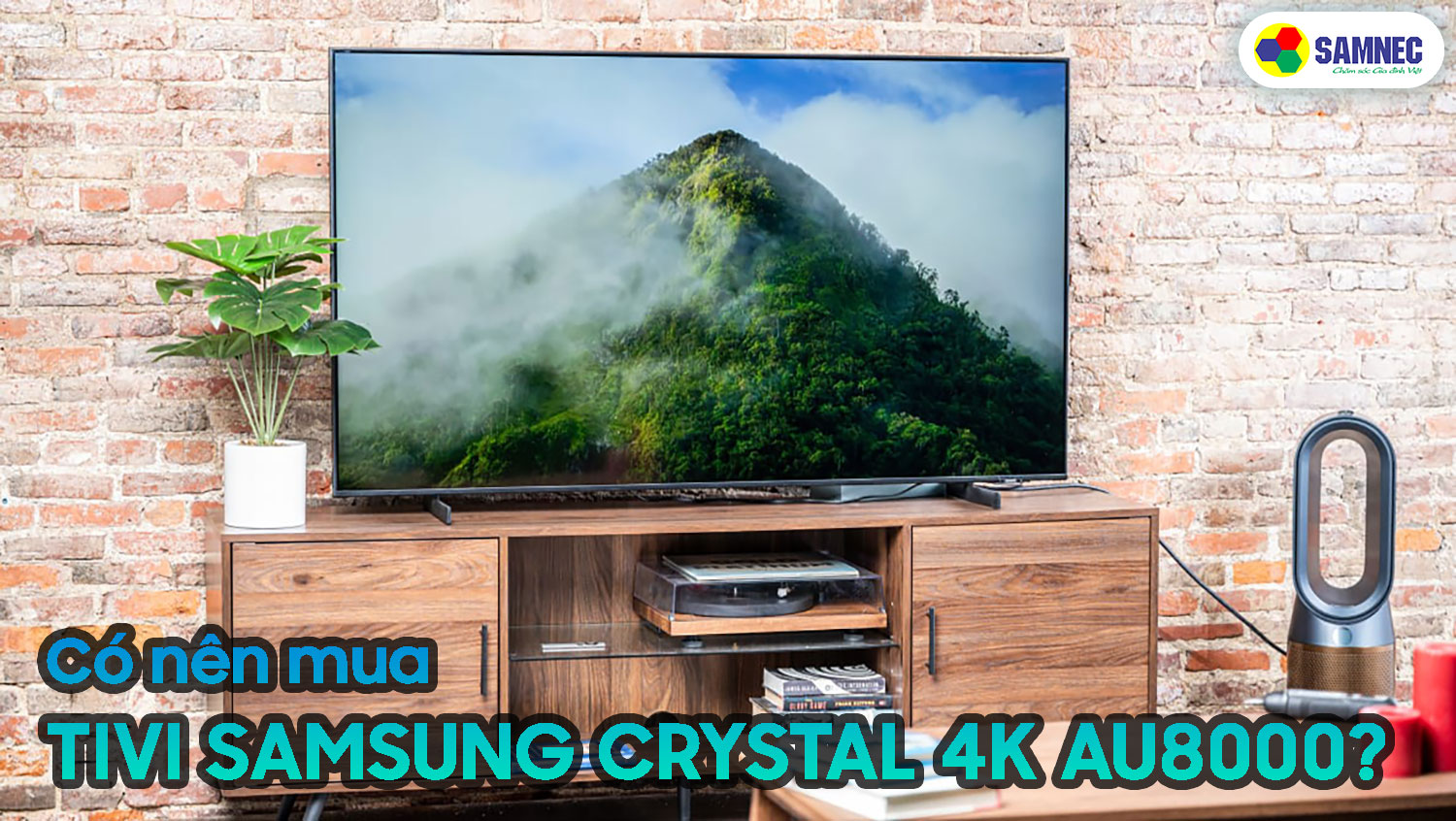 Có nên mua tivi AU8000 không?