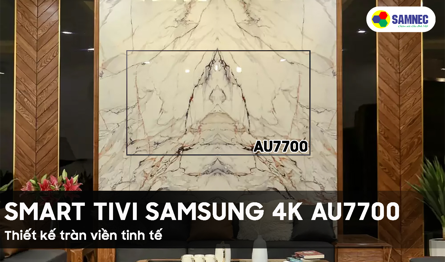 thiết kế vô cùng ấn tượng và đẹp mắt trên mẫu tivi 4K AU7700